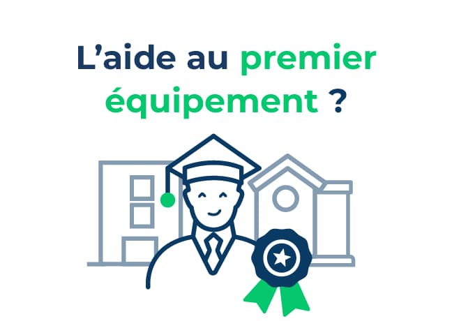 L'aide au premier équipement